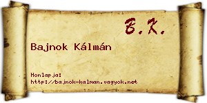 Bajnok Kálmán névjegykártya